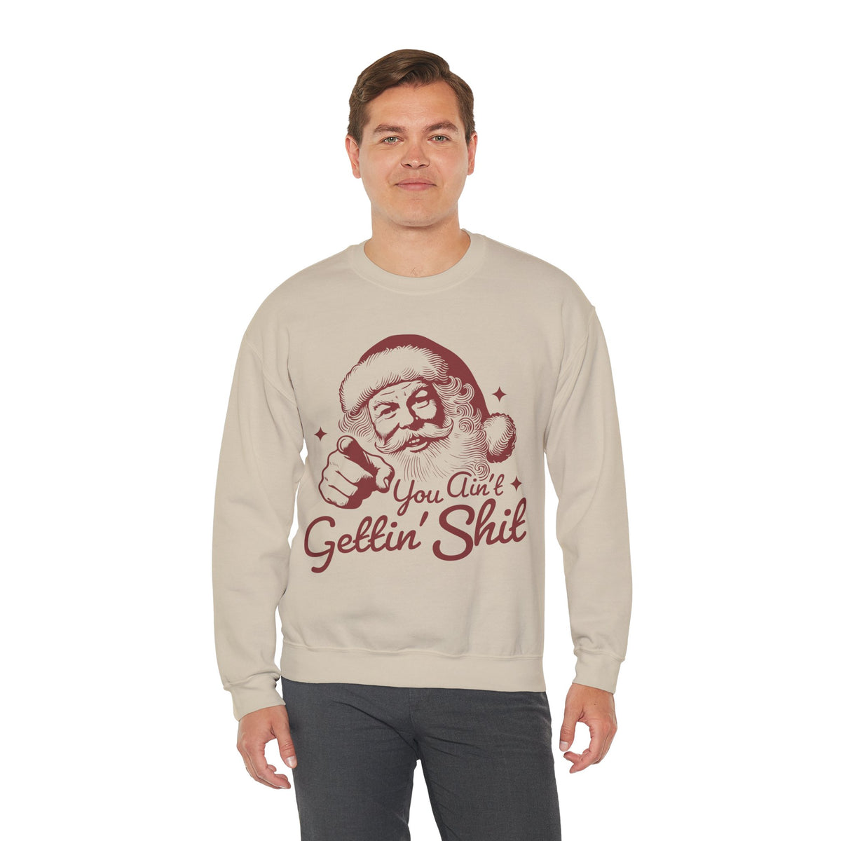 Vintage Santa "You Ain't Gettin' Shit" Funny Christmas – Gildan Heavy Blend | Trendy Women’s and Men's Soft Sweatshirt. Direct to Garment. Printed & Shipped in the USA. Unisex Sizes.