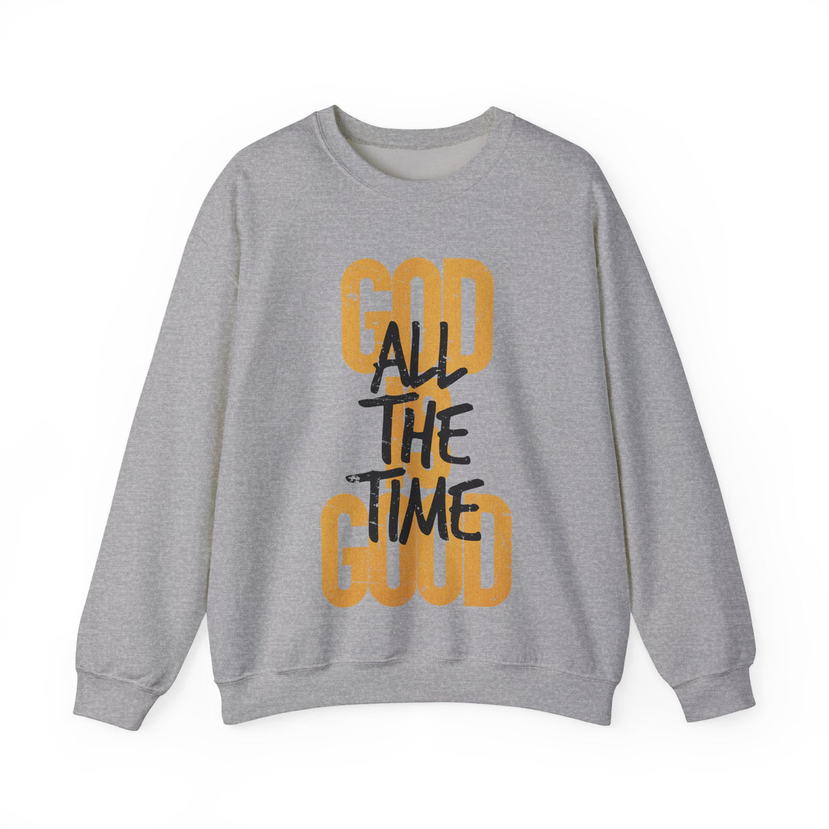 God is Good All The Time – Gildan Heavy Blend | Trendy Women’s and Women's Soft Sweatshirt. Direct to Garment. Printed & Shipped in the USA. Unisex Sizes.