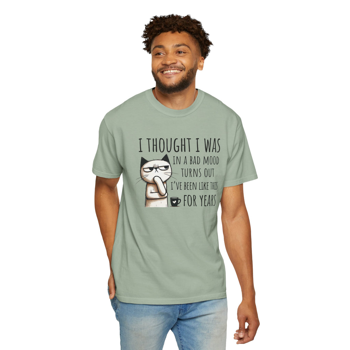 I Thought I Was In A Bad Mood, Grumpy Cat - Comfort Colors | Trendy Men's and Women's T-Shirt. Direct to Garment. Printed & Shipped in the USA. Unisex Sizes.