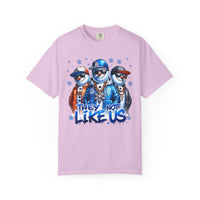 They Not Like Us Snowman - Comfort Colors | Trendy Men's and Women's T-Shirt. Direct to Garment. Printed & Shipped in the USA. Unisex Sizes.