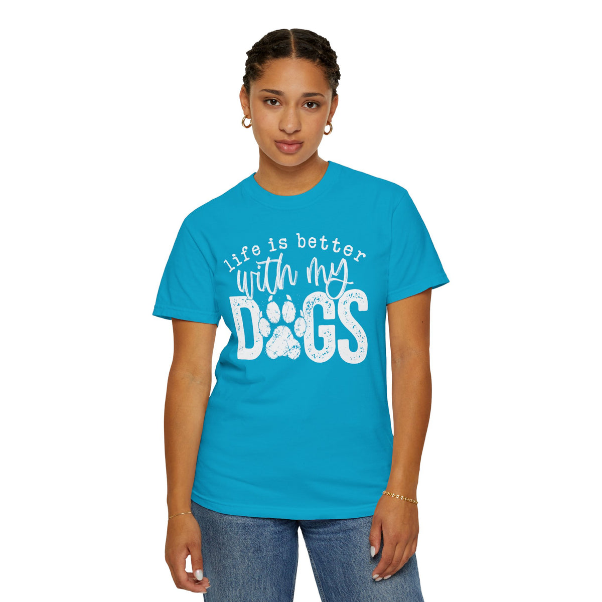 Life Is Better With My Dogs, Distressed - Comfort Colors | Trendy Women's and Men's T-Shirt. Direct to Garment. Printed & Shipped in the USA. Unisex Sizes.