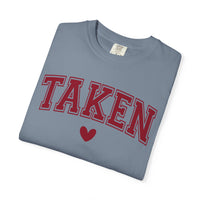 Taken - Varsity - Comfort Colors | Trendy Women's T-Shirt. Direct to Garment. Printed & Shipped in the USA. Unisex Sizes.