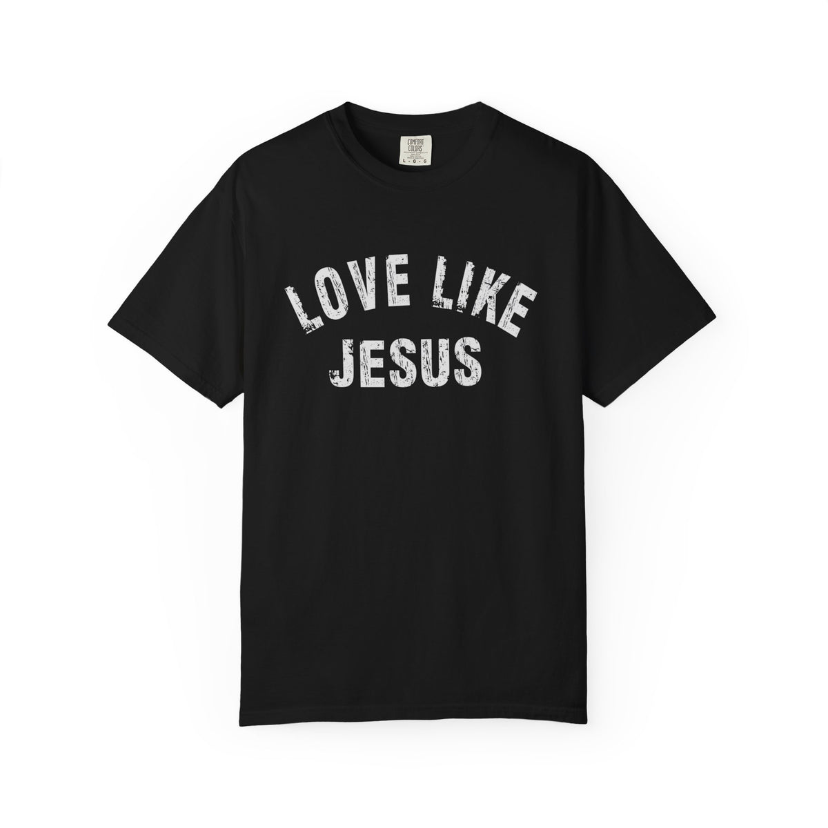 Love Like Jesus - Comfort Colors | Trendy Men's and Women's T-Shirt. Direct to Garment. Printed & Shipped in the USA. Unisex Sizes.