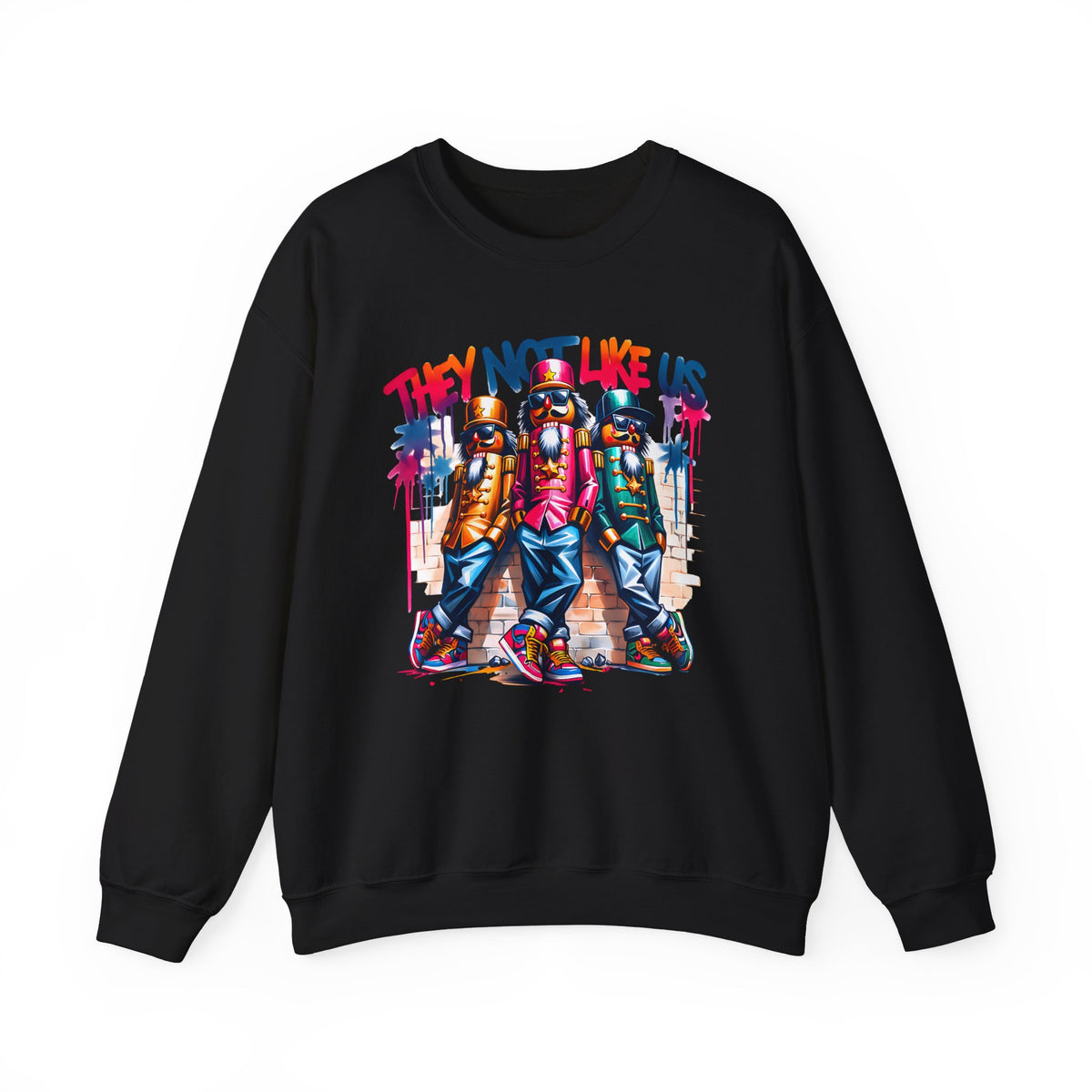 They Not Like Us Nutcracker Trio Christmas – Gildan Heavy Blend | Trendy Women’s and Men's Soft Sweatshirt. Direct to Garment. Printed & Shipped in the USA. Unisex Sizes.