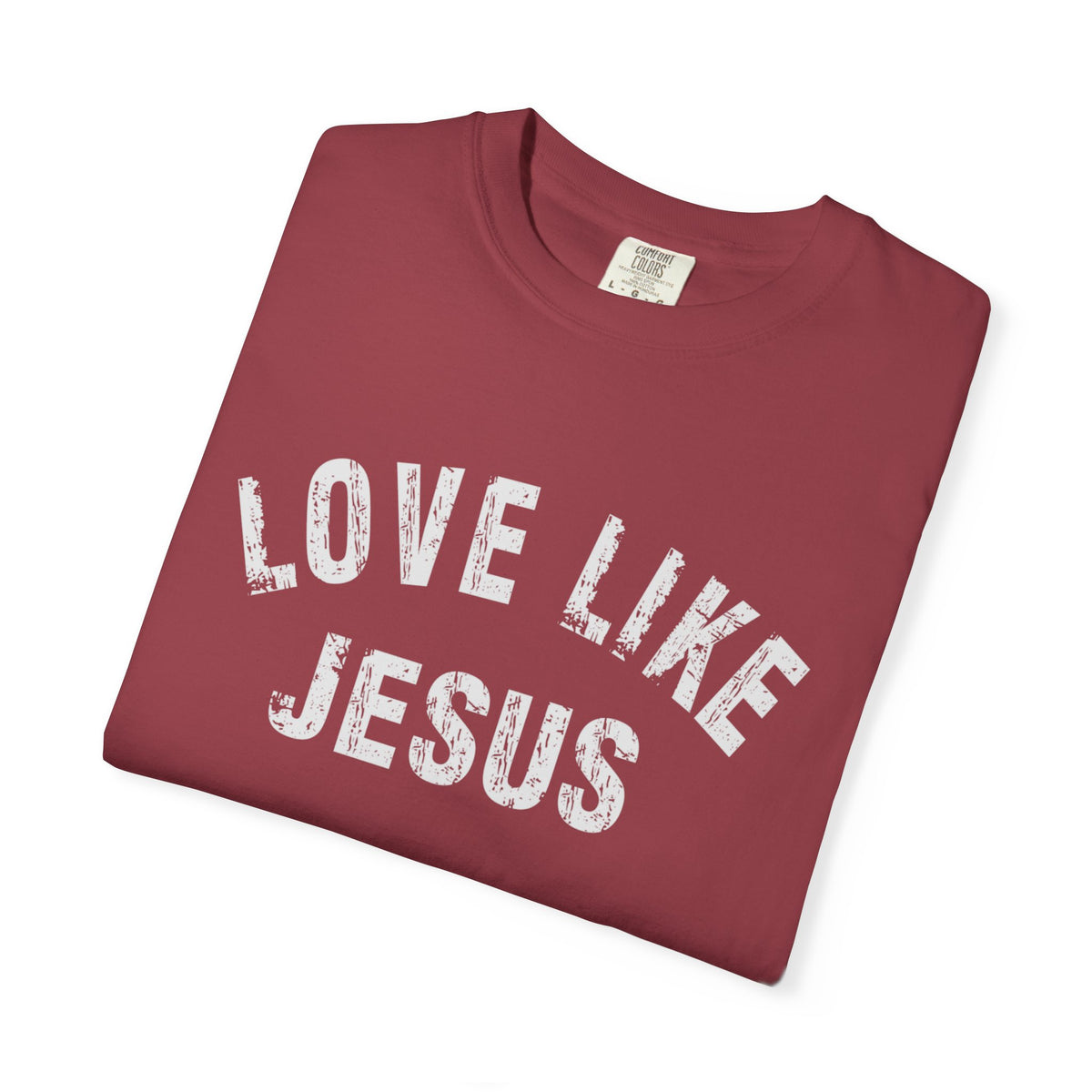 Love Like Jesus - Comfort Colors | Trendy Men's and Women's T-Shirt. Direct to Garment. Printed & Shipped in the USA. Unisex Sizes.