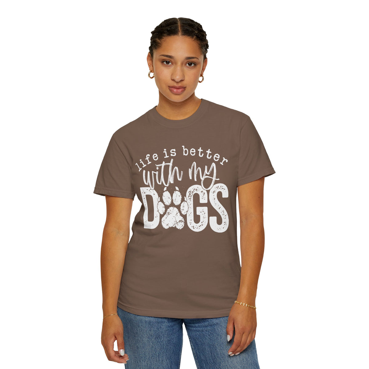 Life Is Better With My Dogs, Distressed - Comfort Colors | Trendy Women's and Men's T-Shirt. Direct to Garment. Printed & Shipped in the USA. Unisex Sizes.
