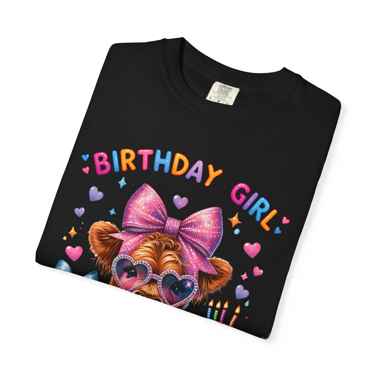 Birthday Girl, Highland Cow - Comfort Colors | Trendy Women's T-Shirt. Direct to Garment. Printed & Shipped in the USA. Unisex Sizes.