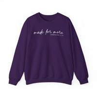 Made For More, Ephesians 2:10 – Gildan Heavy Blend | Trendy Women’s and Men's Soft Sweatshirt. Direct to Garment. Printed & Shipped in the USA. Unisex Sizes.