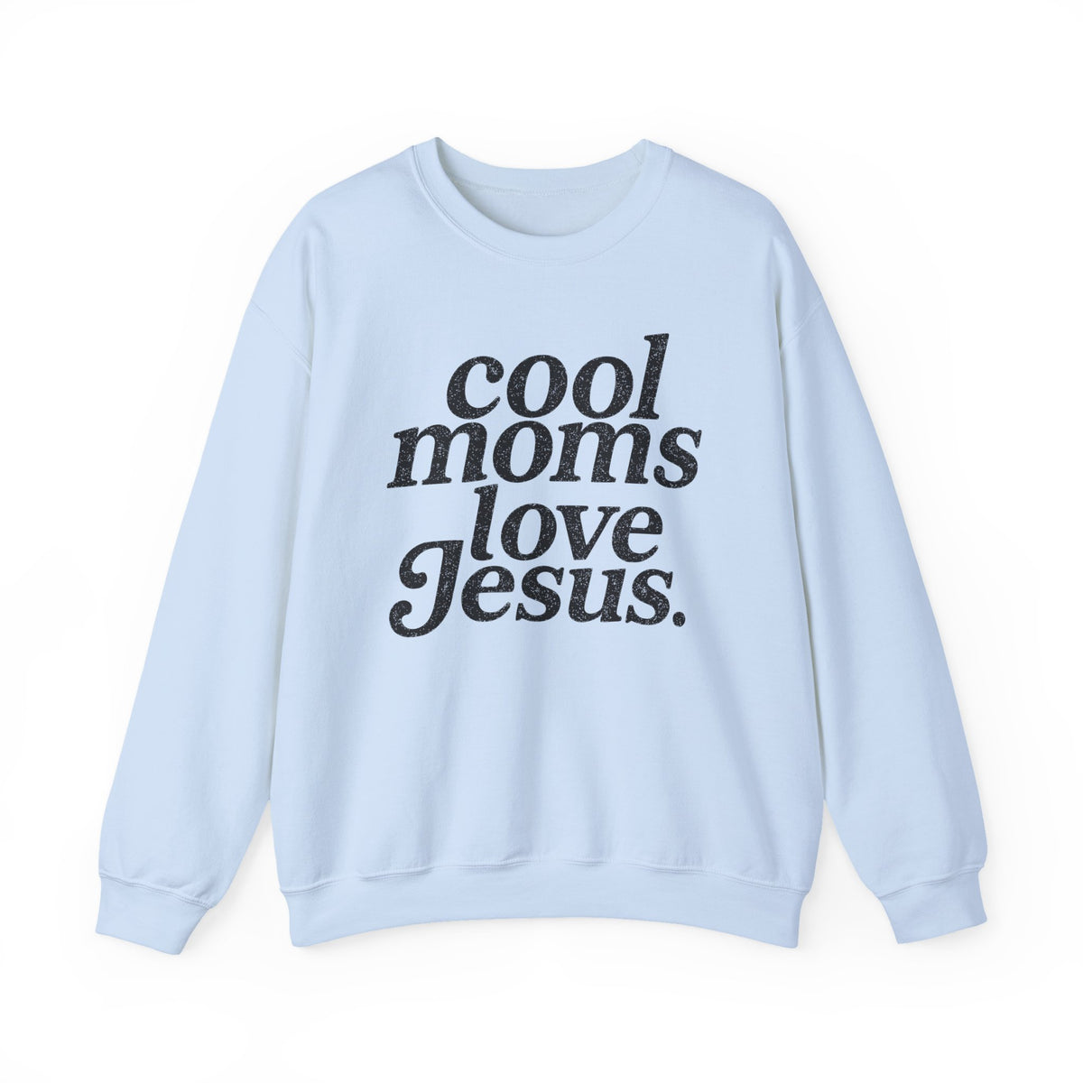 Cool Moms Love Jesus – Gildan Heavy Blend | Trendy Women’s Soft Sweatshirt. Direct to Garment. Printed & Shipped in the USA. Unisex Sizes.