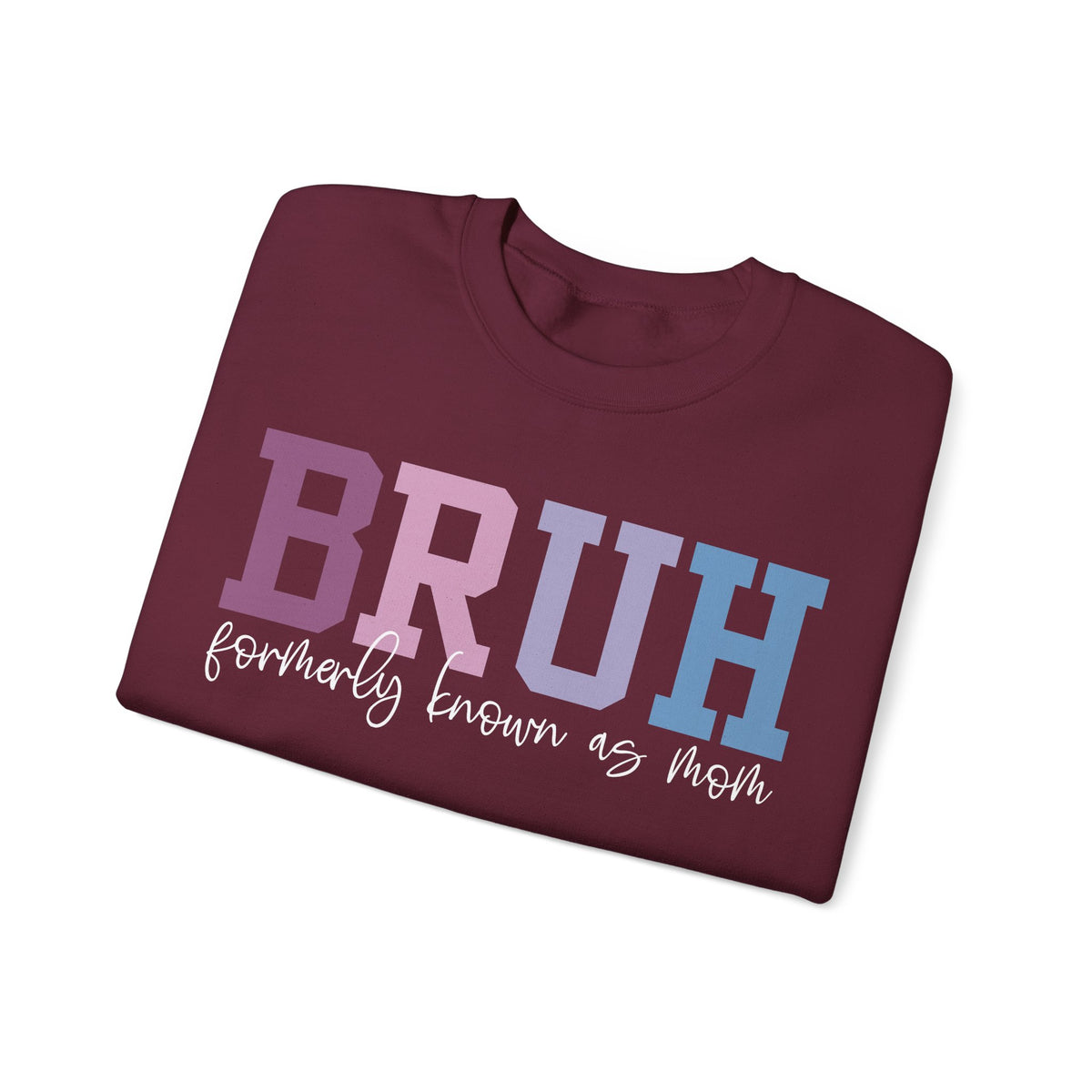 BRUH Formerly Known As Mom – Gildan Heavy Blend | Trendy Women’s Soft Sweatshirt. Direct to Garment. Printed & Shipped in the USA. Unisex Sizes.