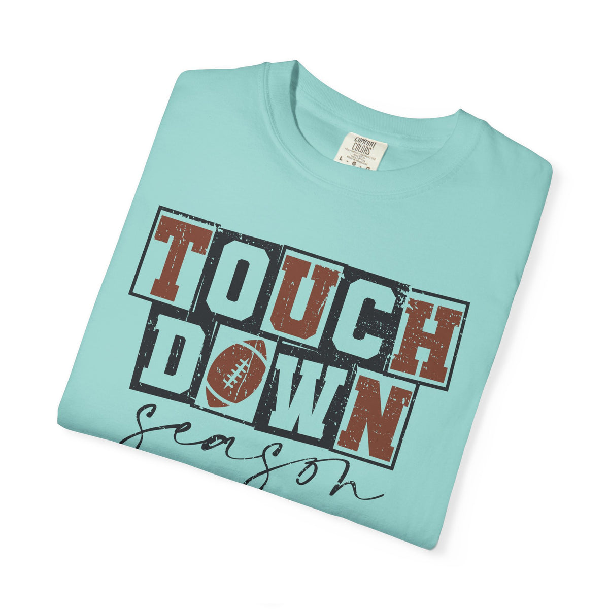 Touchdown Season - Distressed - Comfort Colors | Trendy Men's and Women's T-Shirt. Direct to Garment. Printed & Shipped in the USA. Unisex Sizes.