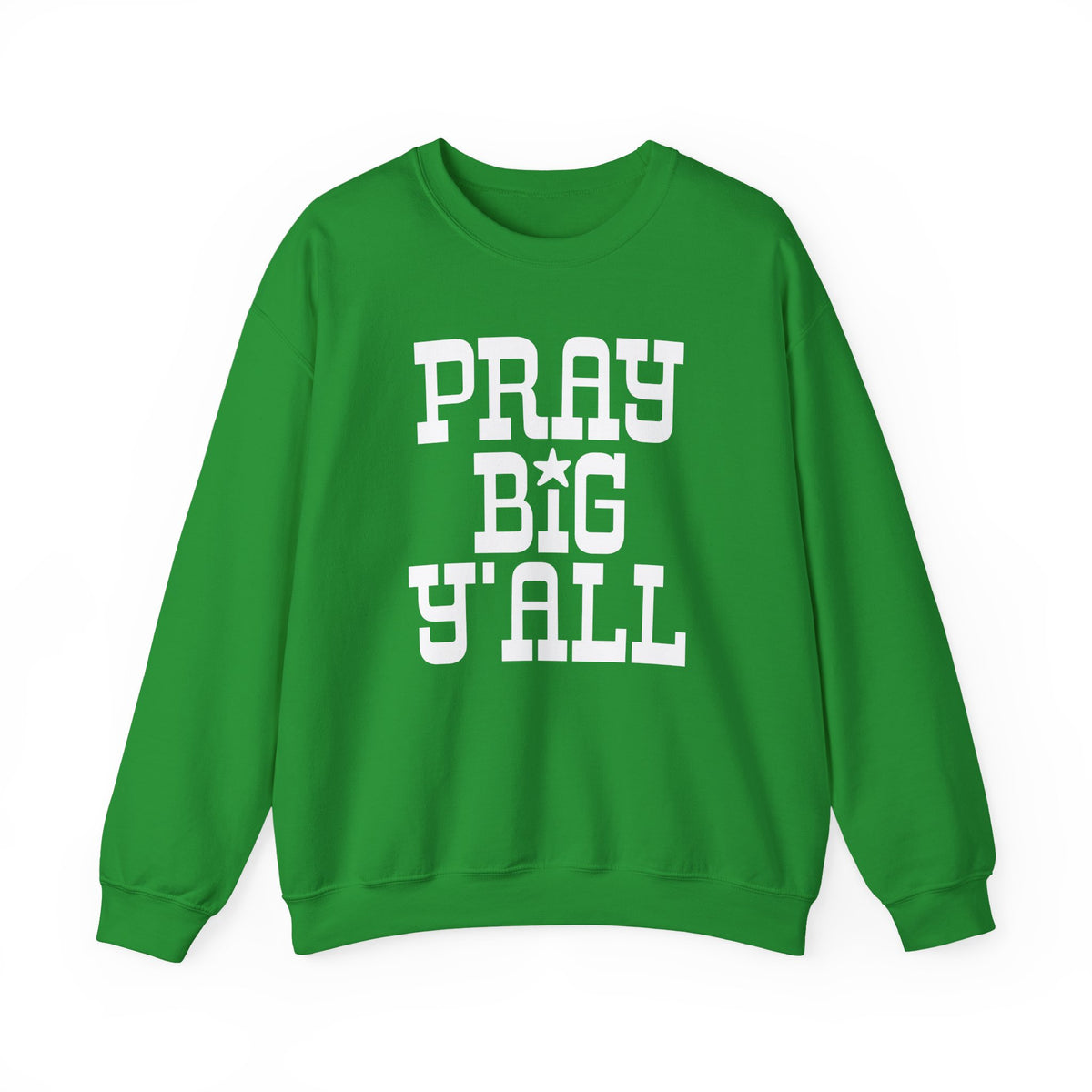 Pray Big Y'all – Gildan Heavy Blend | Trendy Women’s and Men's Soft Sweatshirt. Direct to Garment. Printed & Shipped in the USA. Unisex Sizes.