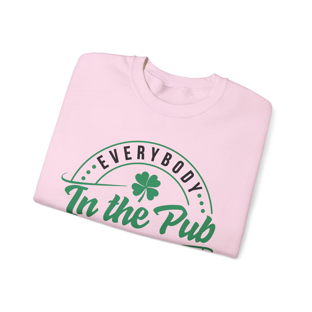 Everybody In The Pub Gettin' Tipsy – Gildan Heavy Blend | Trendy Women’s and Men's Soft Sweatshirt. Direct to Garment. Printed & Shipped in the USA. Unisex Sizes.