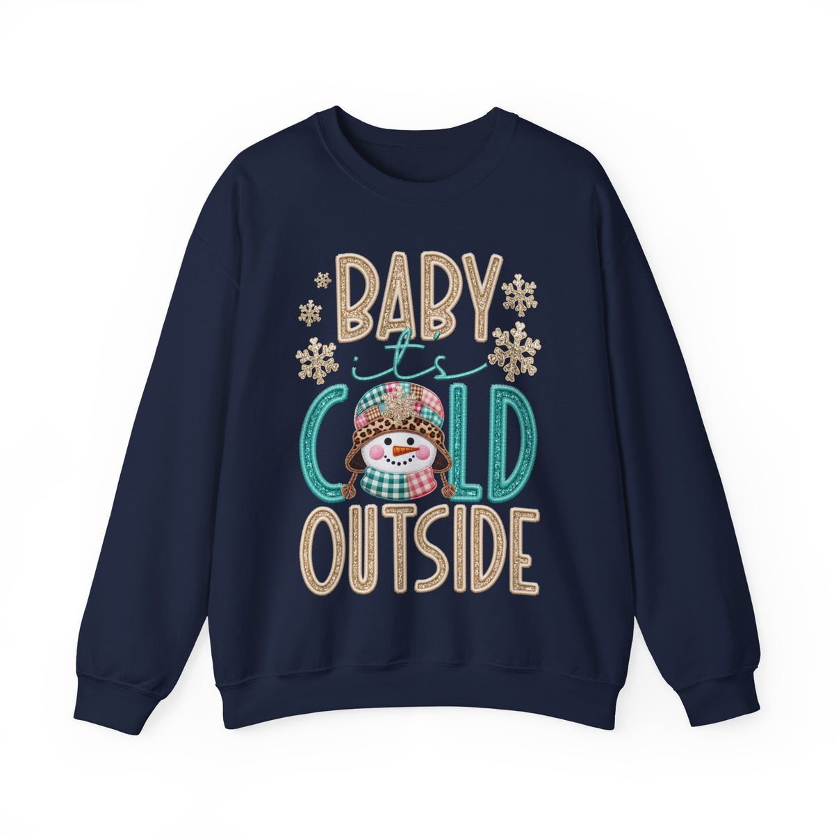 Baby It's Cold Outside Snowman – Gildan Heavy Blend | Trendy Women’s Soft Sweatshirt. Direct to Garment. Printed & Shipped in the USA. Unisex Sizes.