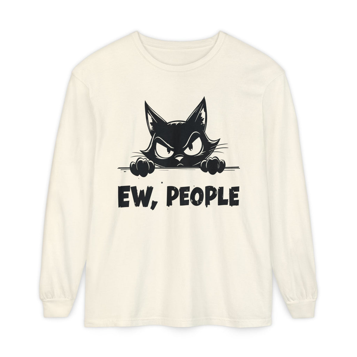 Ew People, Grumpy Cat - Comfort Colors | Trendy Women's and Men's Long Sleeve T-Shirt. Direct to Garment. Printed & Shipped in the USA. Unisex Sizes.