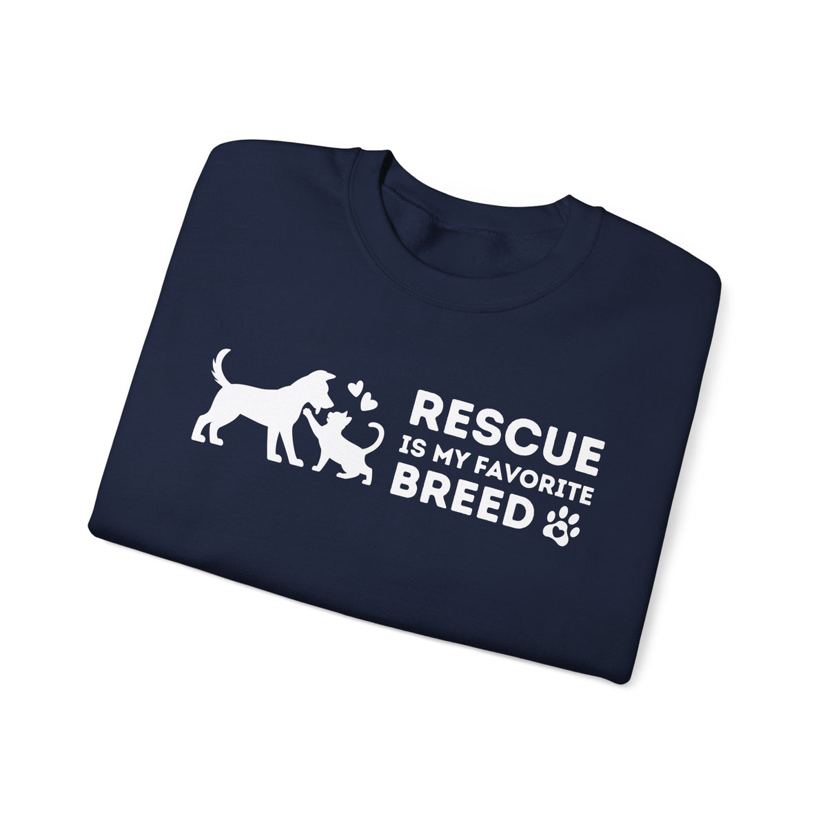 Rescue Is My Favorite Breed *This Shirt Saves Lives* – Gildan Heavy Blend | Trendy Men's and Women’s Soft Sweatshirt. Direct to Garment. Printed & Shipped in the USA. Unisex Sizes.