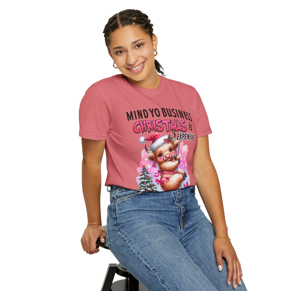 Highland Cow Mind Yo Business Christmas is Expensive - Comfort Colors | Trendy Women's T-Shirt. Direct to Garment. Printed & Shipped in the USA. Unisex Sizes.