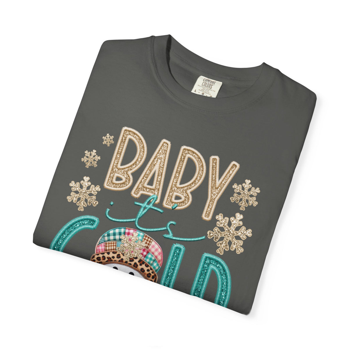 Baby It's Cold Outside Snowman  - Comfort Colors | Trendy Women's T-Shirt. Direct to Garment. Printed & Shipped in the USA. Unisex Sizes.