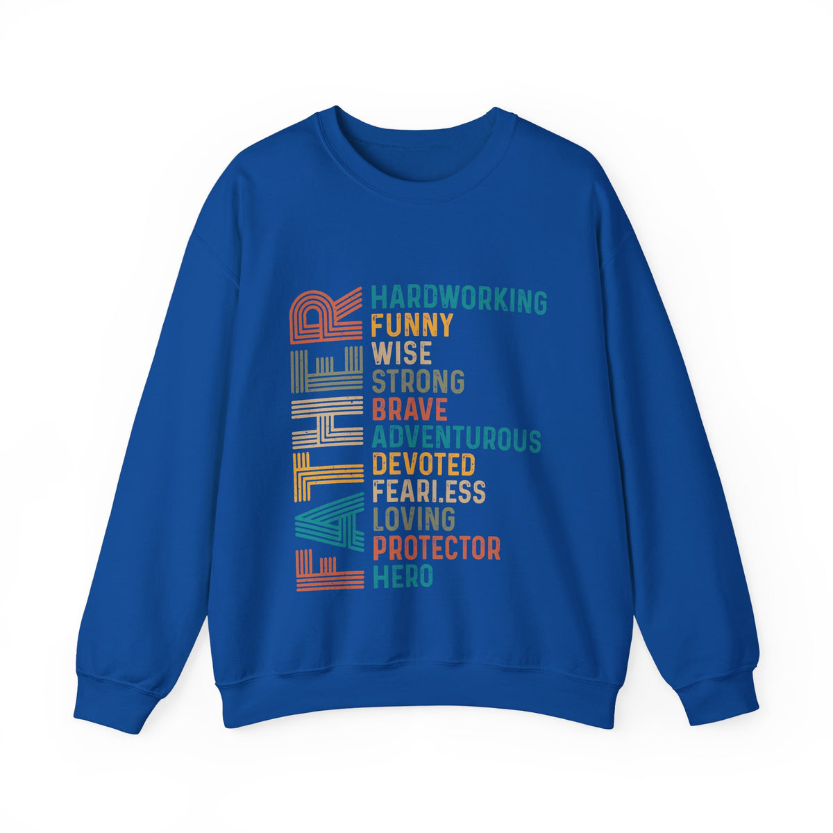 Father: Hardworking, Funny, Wise – Gildan Heavy Blend | Trendy Men's Soft Sweatshirt. Direct to Garment. Printed & Shipped in the USA. Unisex Sizes.
