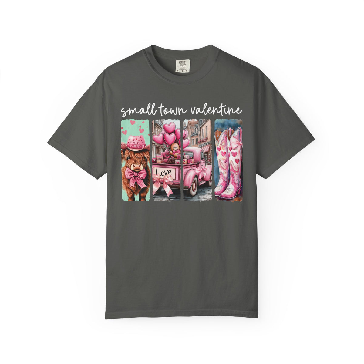Small Town Valentine - Comfort Colors | Trendy Women's T-Shirt. Direct to Garment. Printed & Shipped in the USA. Unisex Sizes.