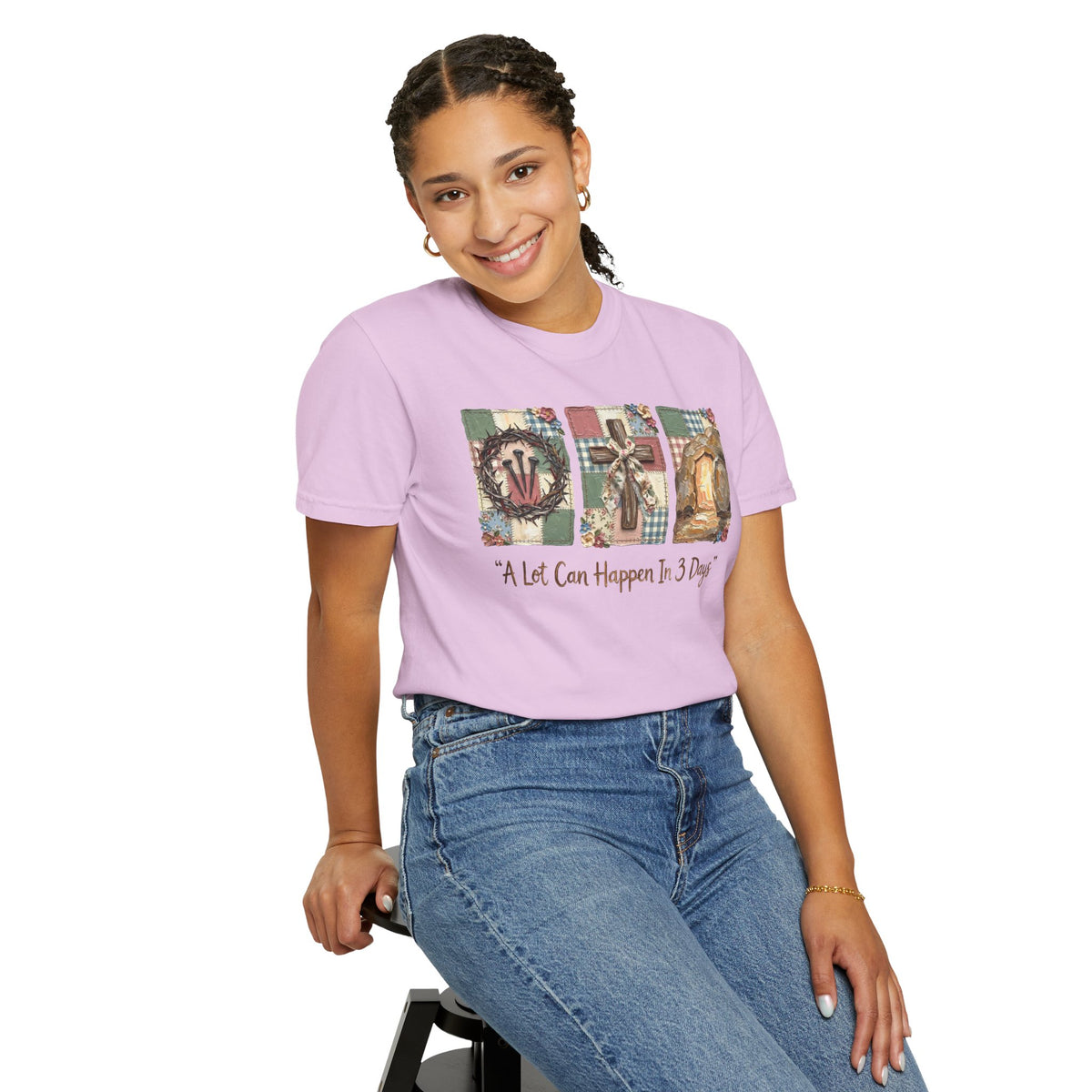 A Lot Can Happen in 3 Days - He Is Risen - Comfort Colors | Trendy Women's T-Shirt. Direct to Garment. Printed & Shipped in the USA. Unisex Sizes.