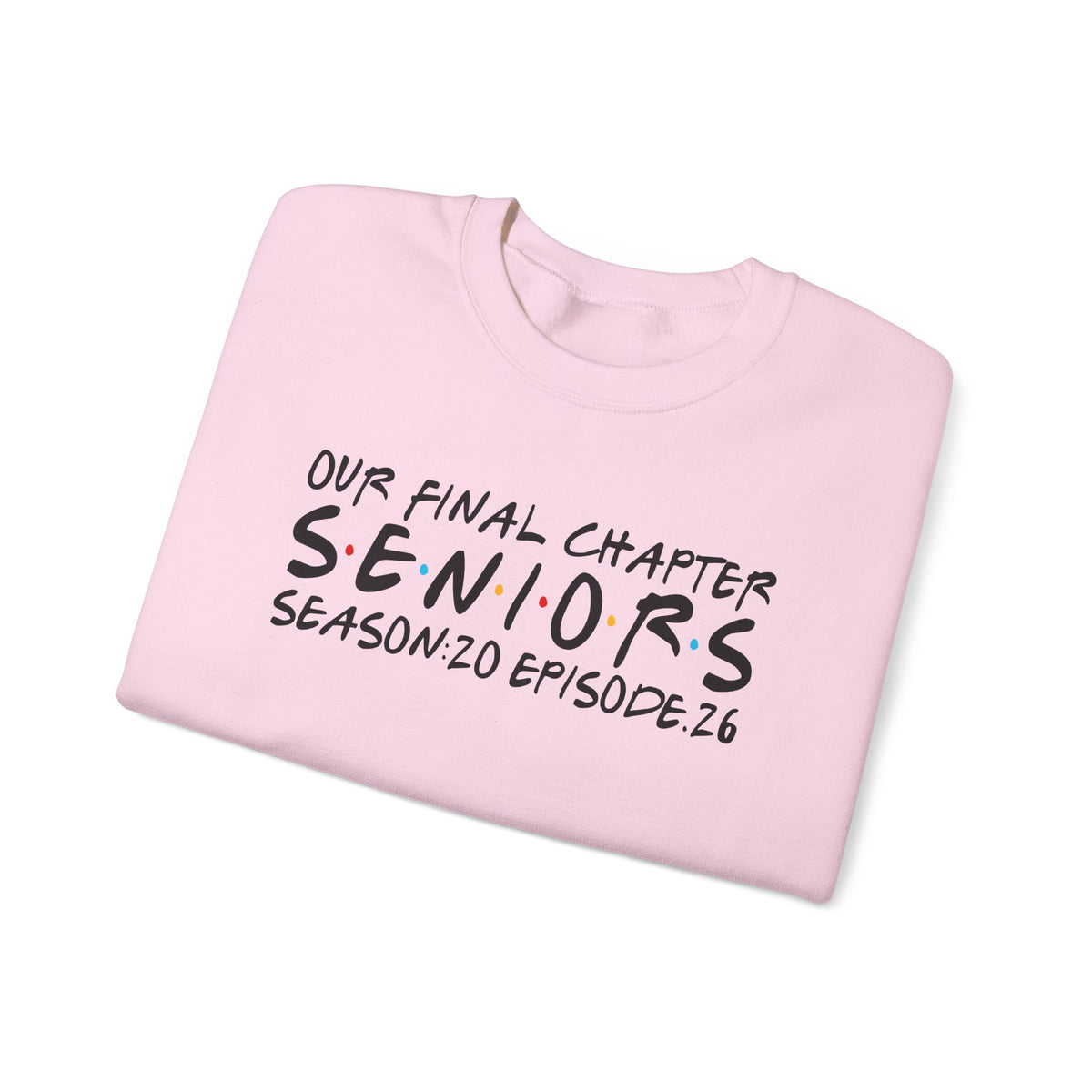 Senior Class Friends "Our Final Chapter" Graduation Class of 2026 – Gildan Heavy Blend | Trendy Women’s and Men's Soft Sweatshirt. Direct to Garment. Printed & Shipped in the USA. Unisex Sizes.