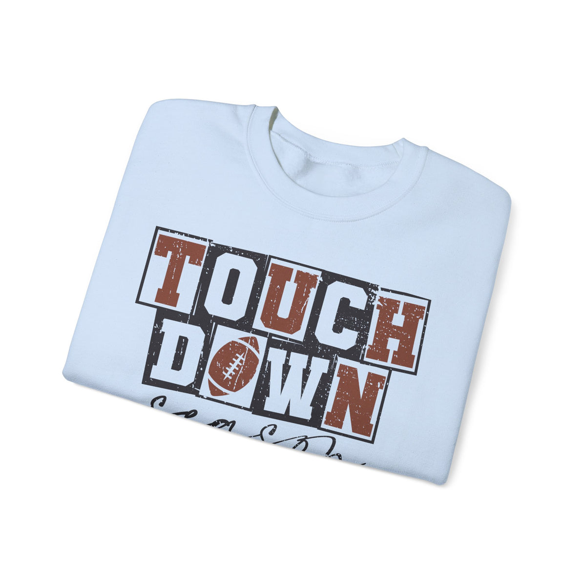 Touchdown Season - Distressed – Gildan Heavy Blend | Trendy Men's and Women’s Soft Sweatshirt. Direct to Garment. Printed & Shipped in the USA. Unisex Sizes.