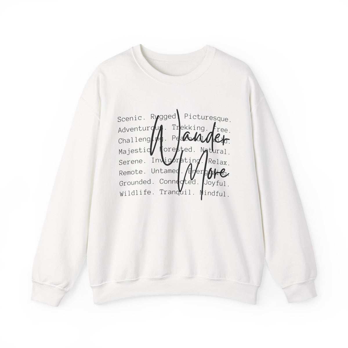 Wander More, Scenic Adventure Typography – Gildan Heavy Blend | Trendy Men's and Women’s Soft Sweatshirt. Direct to Garment. Printed & Shipped in the USA. Unisex Sizes.