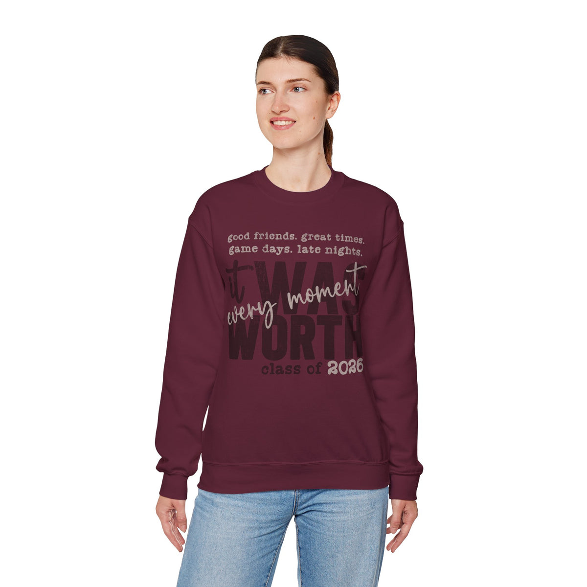 It Was Worth Every Moment | Class of 2026, Graduation – Gildan Heavy Blend | Trendy Women’s and Men's Soft Sweatshirt. Direct to Garment. Printed & Shipped in the USA. Unisex Sizes.