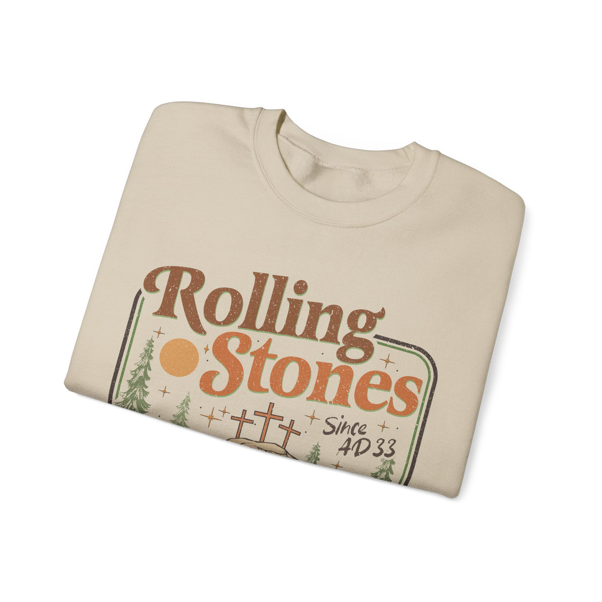 Rolling Stones "Since AD33" Easter Empty Tomb Christian – Gildan Heavy Blend | Trendy Men's and Women’s Soft Sweatshirt. Direct to Garment. Printed & Shipped in the USA. Unisex Sizes.