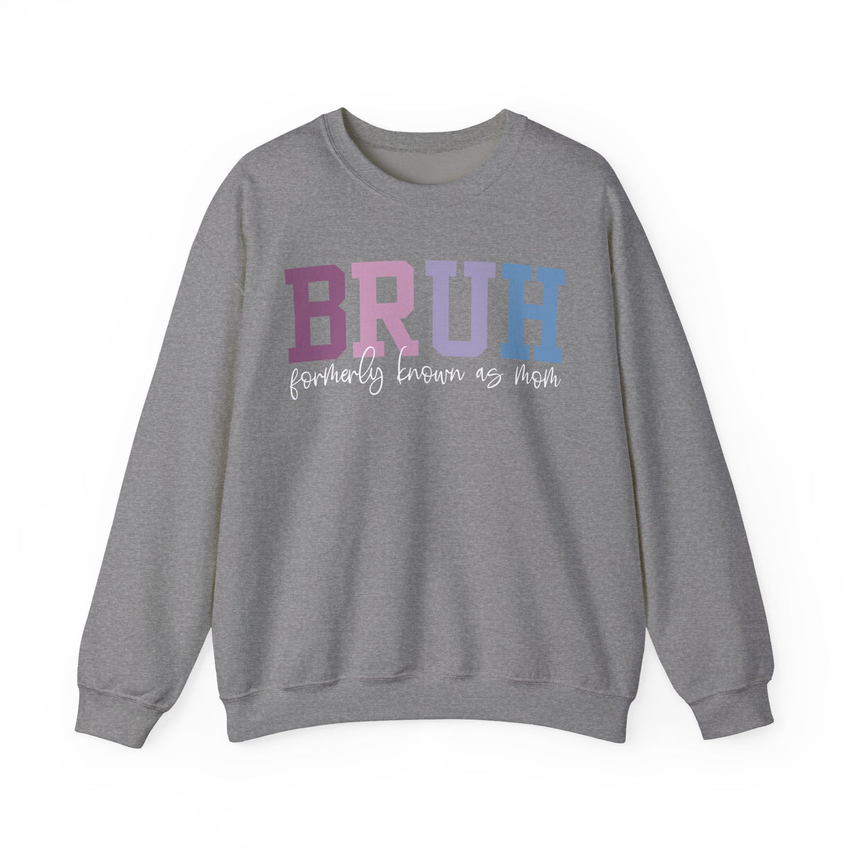 BRUH Formerly Known As Mom – Gildan Heavy Blend | Trendy Women’s Soft Sweatshirt. Direct to Garment. Printed & Shipped in the USA. Unisex Sizes.