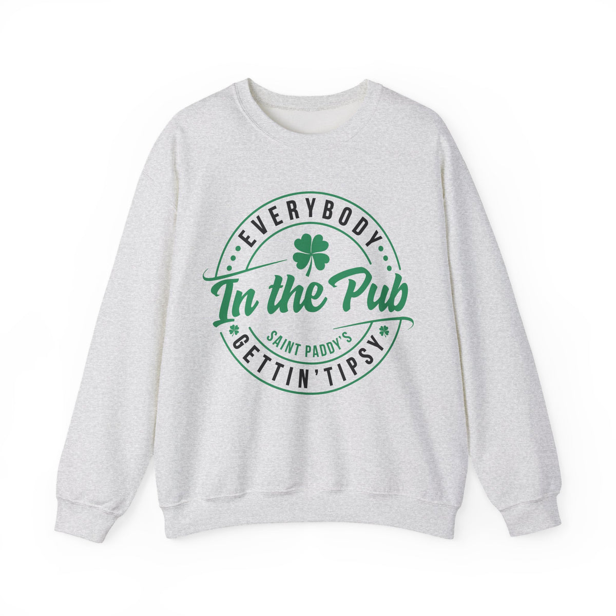 Everybody In The Pub Gettin' Tipsy – Gildan Heavy Blend | Trendy Women’s and Men's Soft Sweatshirt. Direct to Garment. Printed & Shipped in the USA. Unisex Sizes.