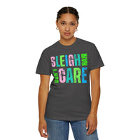 Sleigh Hair Don't Care, Funny Christmas Graphic Tee - Comfort Colors | Trendy Women's T-Shirt. Direct to Garment. Printed & Shipped in the USA. Unisex Sizes.
