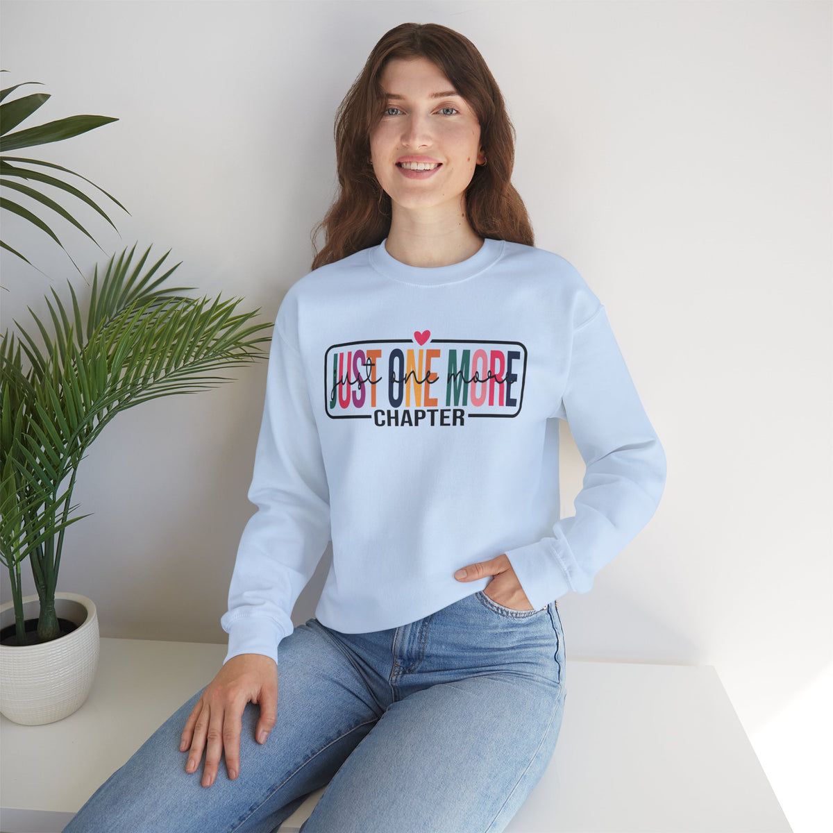 Just One More Chapter – Gildan Heavy Blend | Trendy Women’s Soft Sweatshirt. Direct to Garment. Printed & Shipped in the USA. Unisex Sizes.