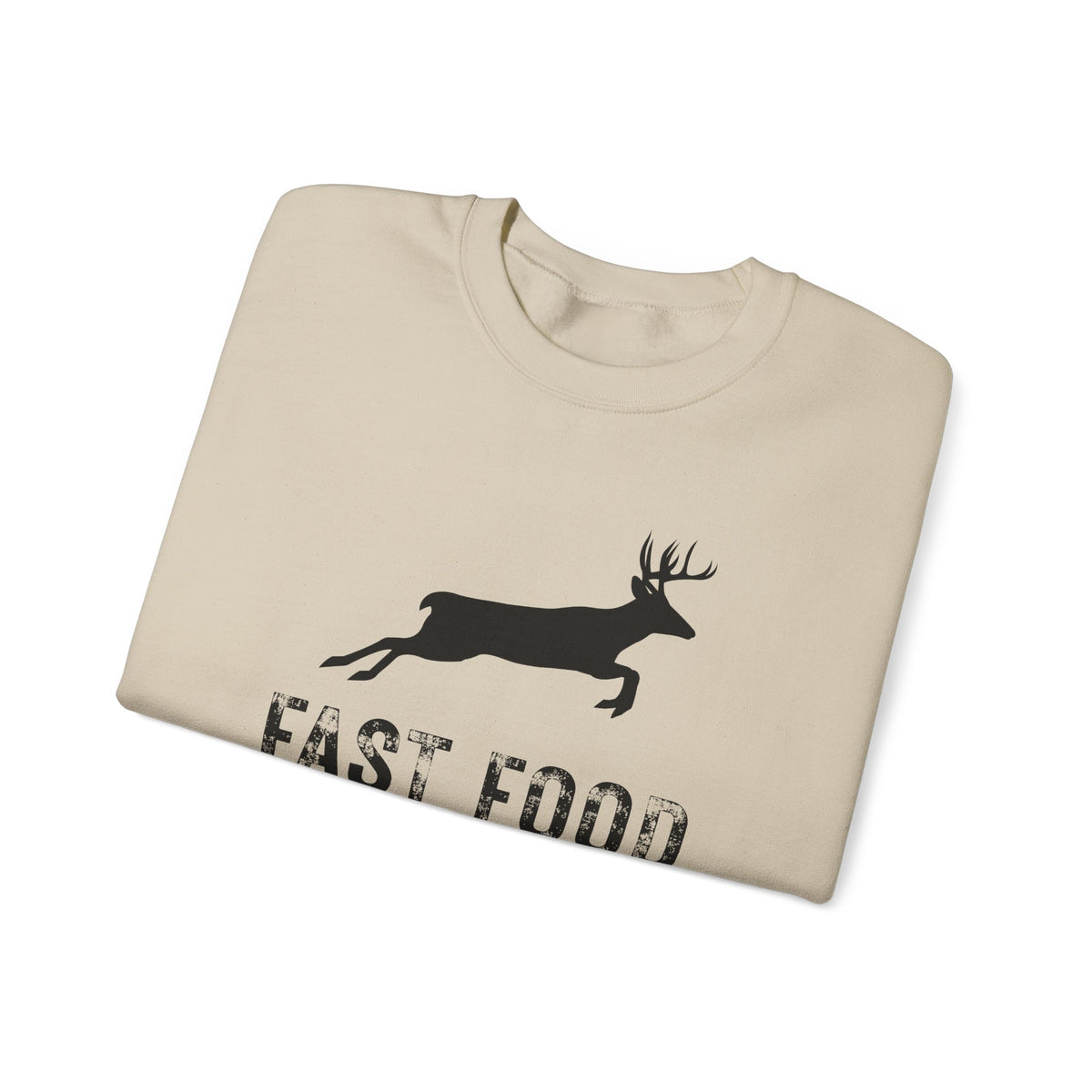 Fast Food Deer Hunting Humor Distressed – Gildan Heavy Blend | Trendy Men's and Women’s Soft Sweatshirt. Direct to Garment. Printed & Shipped in the USA. Unisex Sizes.