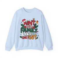 Ain't No Family Like The One I Got – Gildan Heavy Blend | Trendy Men's and Women’s Soft Sweatshirt. Direct to Garment. Printed & Shipped in the USA. Unisex Sizes.