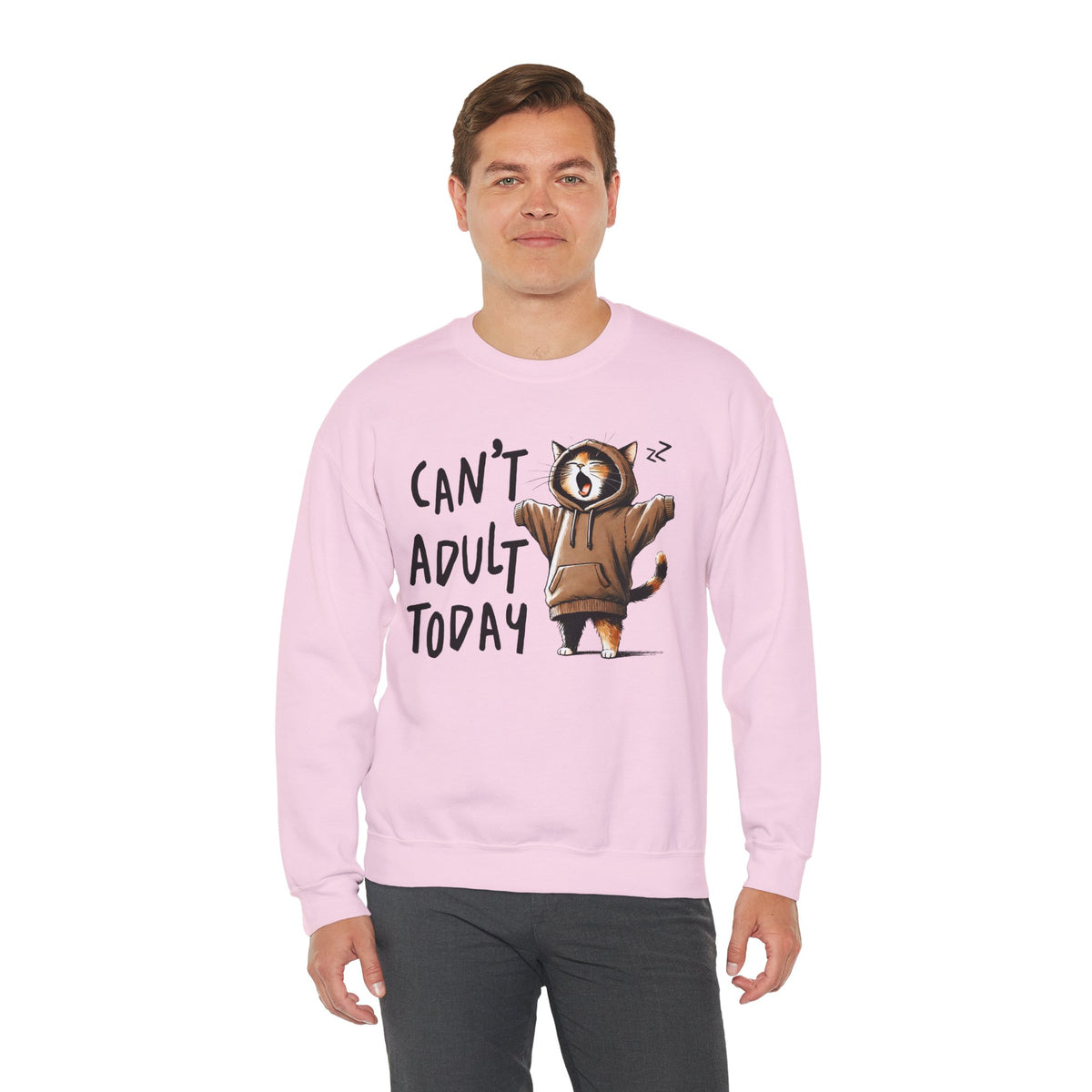 Can’t Adult Today, Cat – Gildan Heavy Blend | Trendy Women’s and Men's Soft Sweatshirt. Direct to Garment. Printed & Shipped in the USA. Unisex Sizes.
