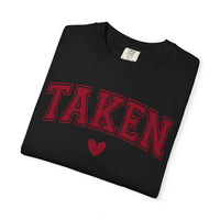 Taken - Varsity - Comfort Colors | Trendy Women's T-Shirt. Direct to Garment. Printed & Shipped in the USA. Unisex Sizes.