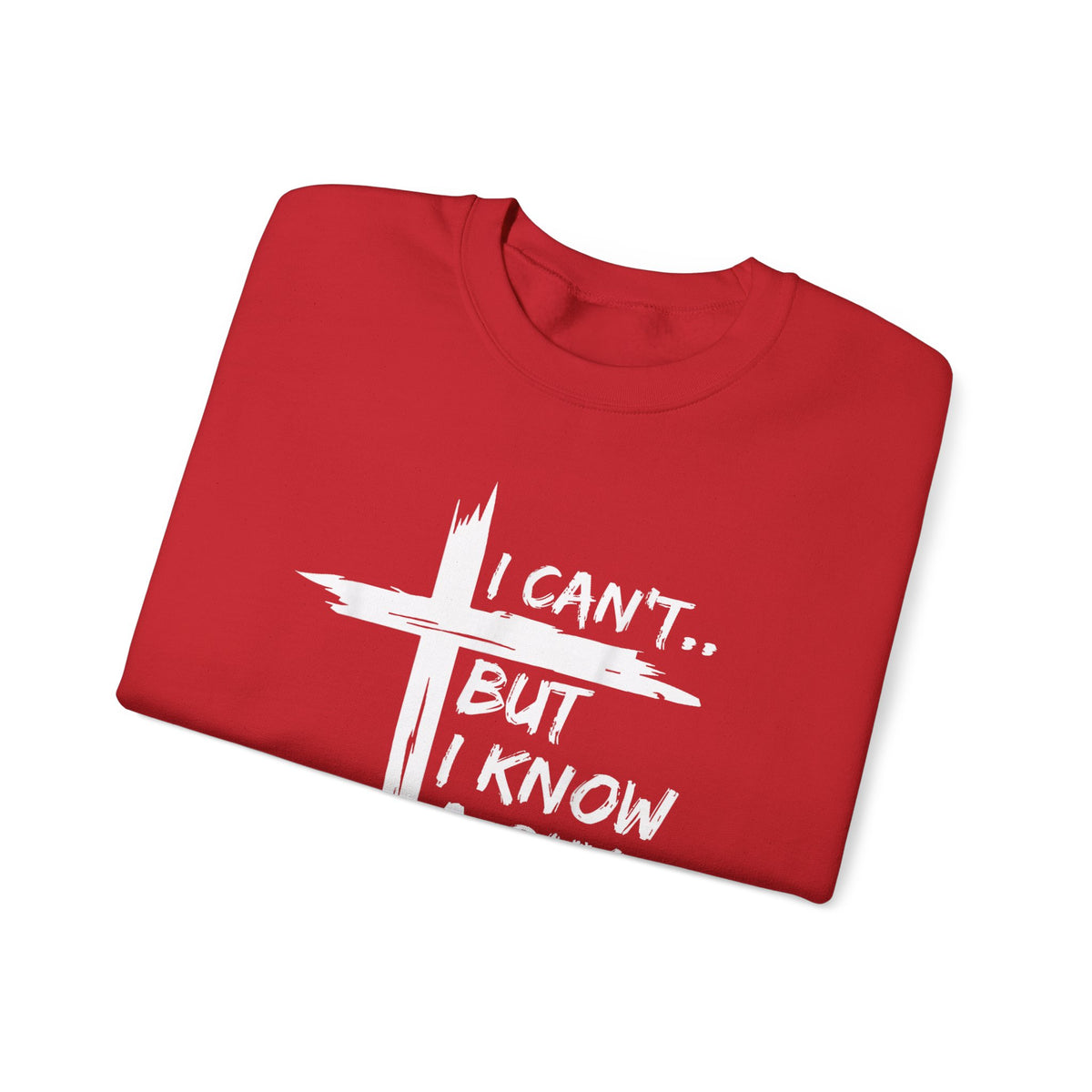 I Can't But I Know A Guy, Faith Cross Christian Jesus – Gildan Heavy Blend | Trendy Women’s and Men's Soft Sweatshirt. Direct to Garment. Printed & Shipped in the USA. Unisex Sizes.