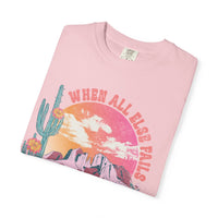 When All Else Fails, God Doesn't - Comfort Colors | Trendy Women's T-Shirt. Direct to Garment. Printed & Shipped in the USA. Unisex Sizes.