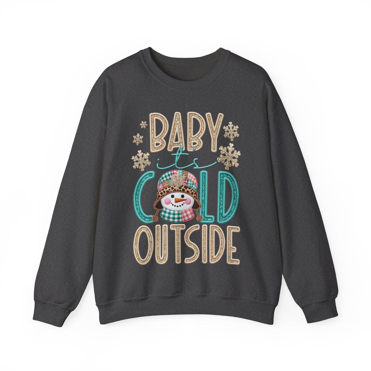 Baby It's Cold Outside Snowman – Gildan Heavy Blend | Trendy Women’s Soft Sweatshirt. Direct to Garment. Printed & Shipped in the USA. Unisex Sizes.