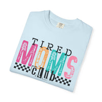 Tired Moms Club Pastel - Comfort Colors | Trendy Women's T-Shirt. Direct to Garment. Printed & Shipped in the USA. Unisex Sizes.
