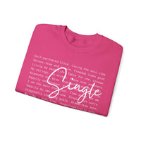 Single, Typography – Gildan Heavy Blend | Trendy Women’s Soft Sweatshirt. Direct to Garment. Printed & Shipped in the USA. Unisex Sizes.
