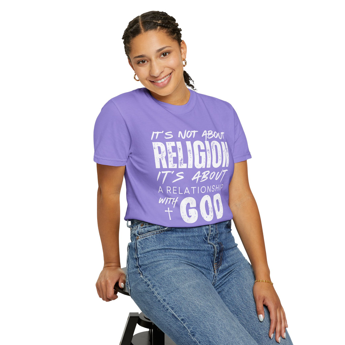 It's Not About Religion, It's About a Relationship with God - Comfort Colors | Trendy Men's and Women's T-Shirt. Direct to Garment. Printed & Shipped in the USA. Unisex Sizes.