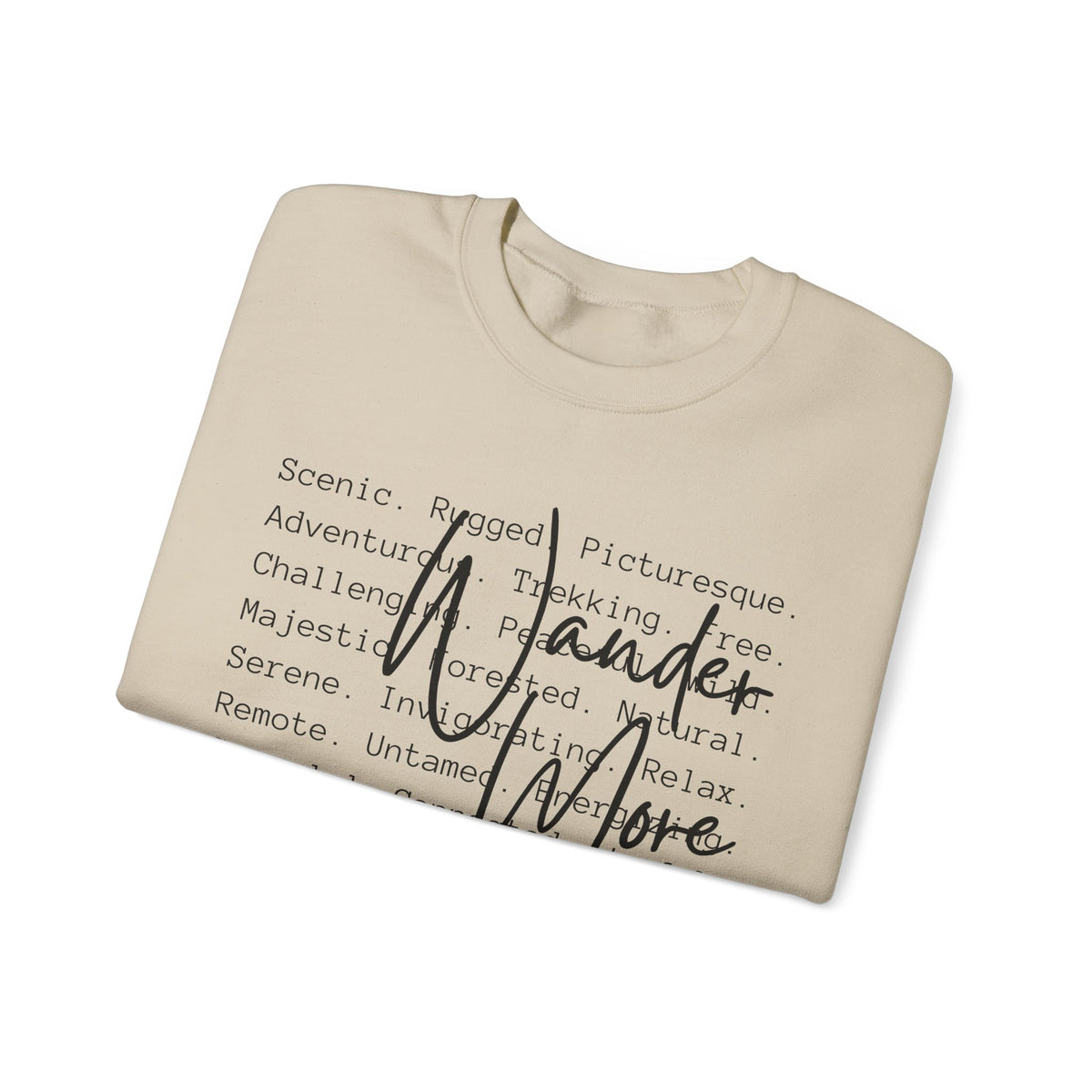 Wander More, Scenic Adventure Typography – Gildan Heavy Blend | Trendy Men's and Women’s Soft Sweatshirt. Direct to Garment. Printed & Shipped in the USA. Unisex Sizes.