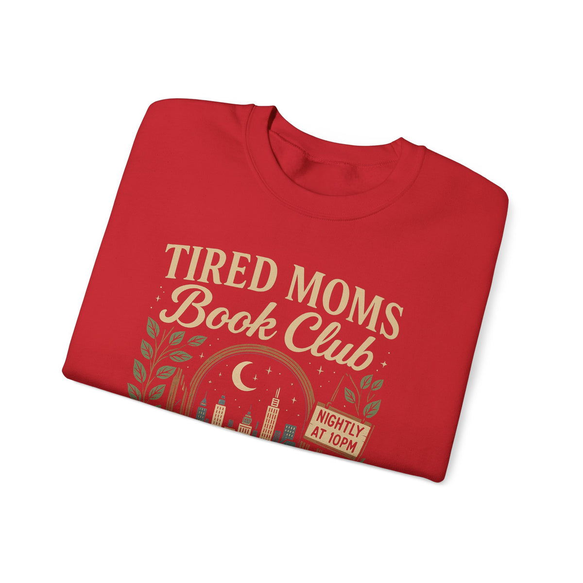 Tired Moms Book Club Running on Coffee and Chapters – Gildan Heavy Blend | Trendy Women’s Soft Sweatshirt. Direct to Garment. Printed & Shipped in the USA. Unisex Sizes.