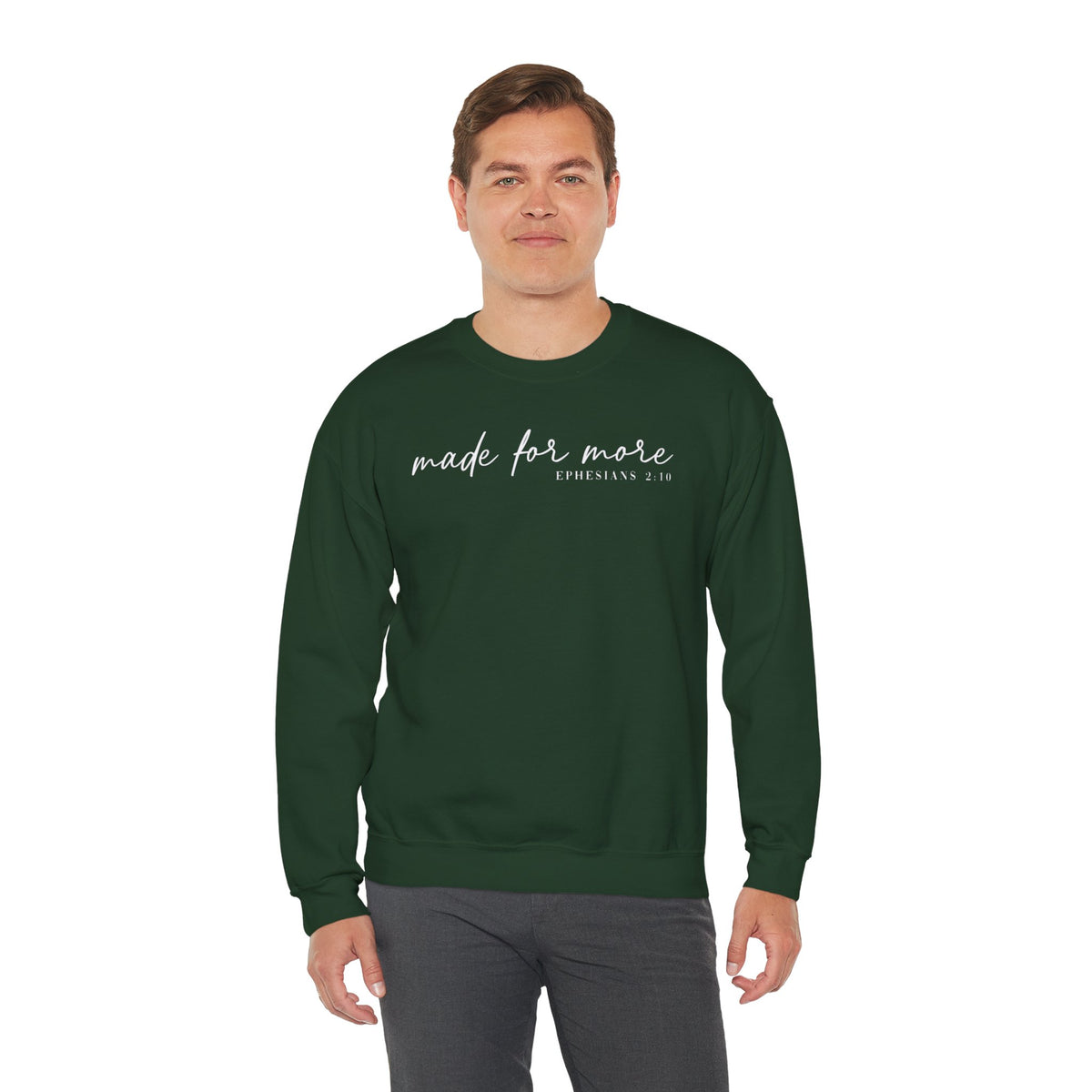 Made For More, Ephesians 2:10 – Gildan Heavy Blend | Trendy Women’s and Men's Soft Sweatshirt. Direct to Garment. Printed & Shipped in the USA. Unisex Sizes.
