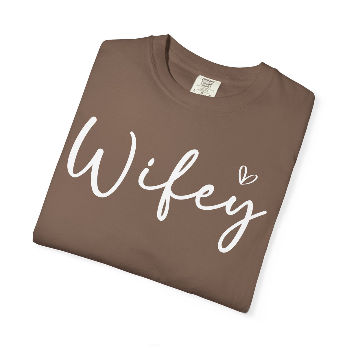 Wifey - Comfort Colors | Trendy Women's T-Shirt. Direct to Garment. Printed & Shipped in the USA. Unisex Sizes.