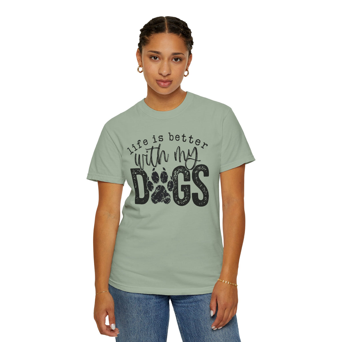 Life Is Better With My Dogs, Distressed - Comfort Colors | Trendy Women's and Men's T-Shirt. Direct to Garment. Printed & Shipped in the USA. Unisex Sizes.