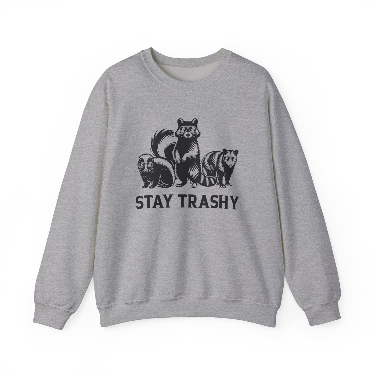 Stay Trashy, Skunk Raccoon Possum – Gildan Heavy Blend | Trendy Women’s and Men's Soft Sweatshirt. Direct to Garment. Printed & Shipped in the USA. Unisex Sizes.